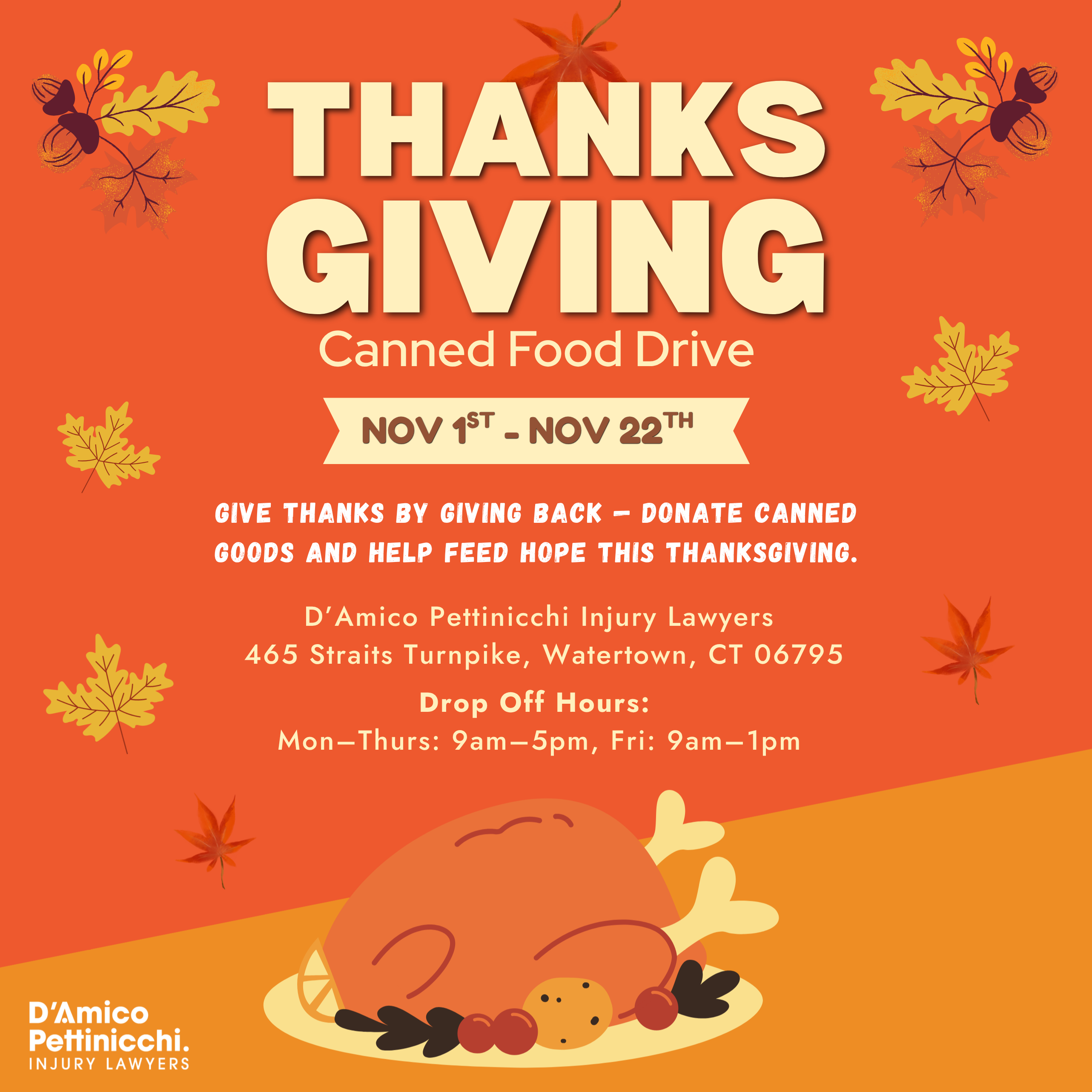 A festive Thanksgiving-themed flyer announcing the D’Amico Pettinicchi Injury Lawyers canned food drive from November 1 to November 22, with donation drop-off hours and address listed.