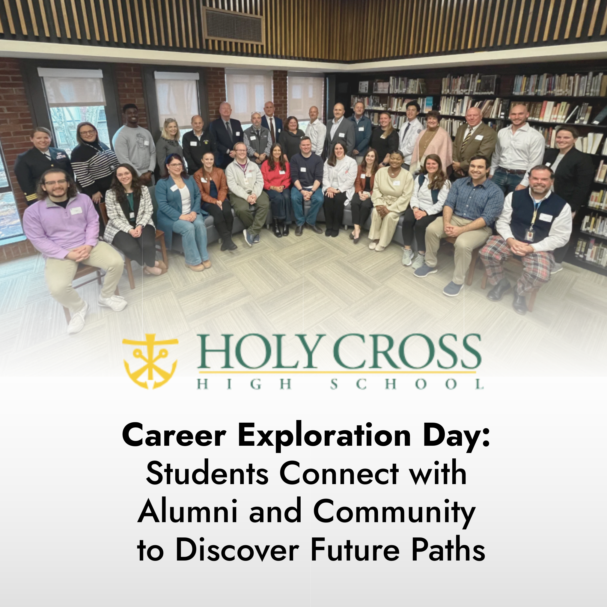 Group photo of alumni, community professionals, and faculty gathered inside the library at Holy Cross High School during Career Exploration Day, featuring presenters from a wide range of professional fields.