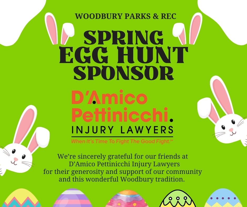 Woodbury Parks and Recreation Spring Egg Hunt event flyer at Hollow Park sponsored by D’Amico Pettinicchi Injury Lawyers